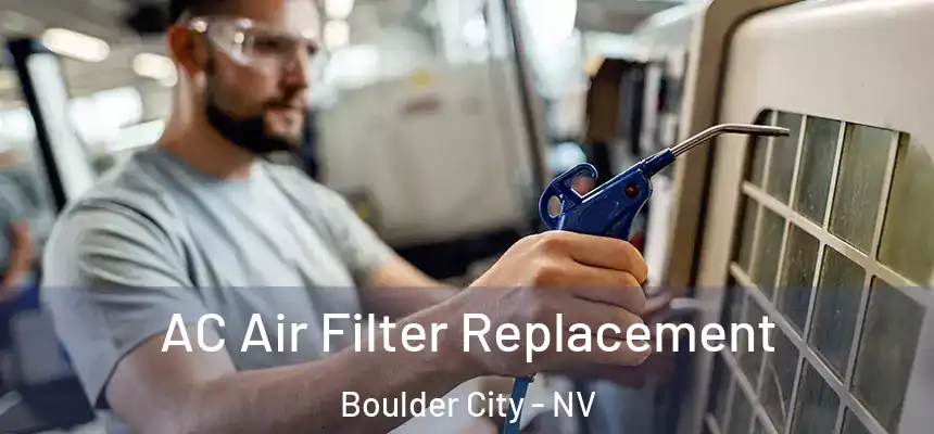  AC Air Filter Replacement Boulder City - NV