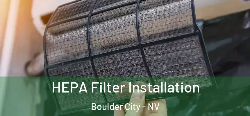 HEPA Filter Installation Boulder City - NV