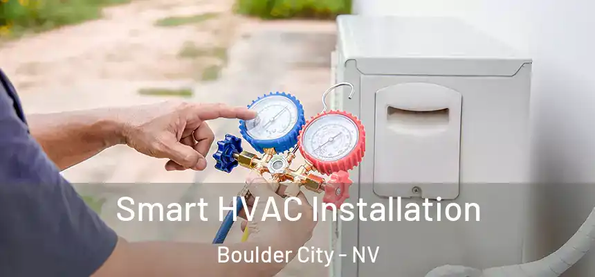 Smart HVAC Installation Boulder City - NV