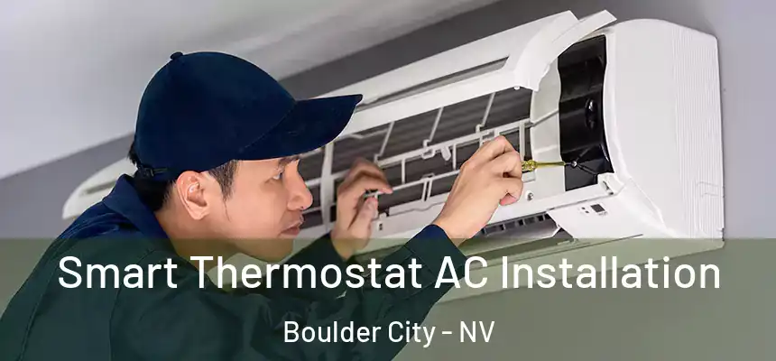 Smart Thermostat AC Installation Boulder City - NV