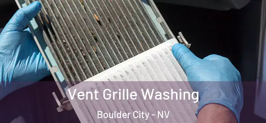 Vent Grille Washing Boulder City - NV